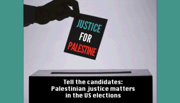 Action Alert: Tell the candidates, “a good President knows that Palestine matters.”