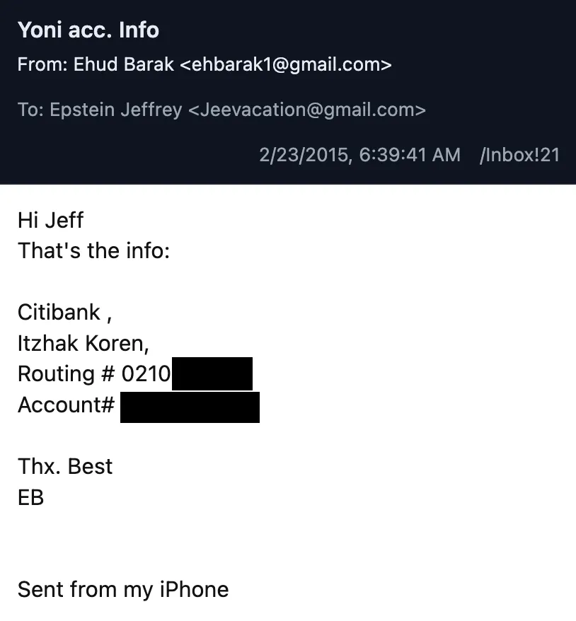 Barak sends Koren’s bank transfer details to Epstein. February 23, 2015. Barak sends Koren’s bank transfer details to Epstein. February 23, 2015.