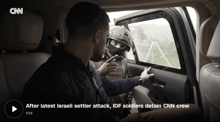 Israeli soldiers echo settler ideology, talk of revenge after targeting Palestinians and detaining CNN crew in the West Bank
